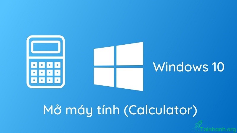 Cách mở máy tính (Calculator) trên Windows 10