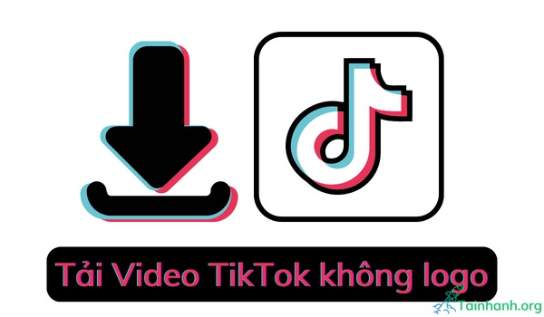 Cách tải video tiktok không logo trên iPhone, Android và PC
