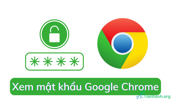 Cách xem mật khẩu đã lưu trên trình duyệt Google Chrome