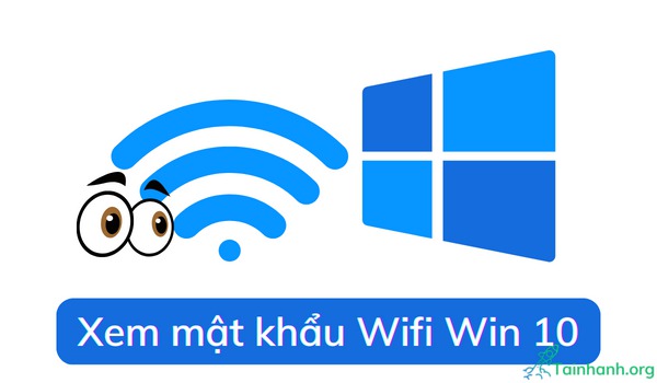 Cách xem mật khẩu Wifi đang kết nối trên Windows 10